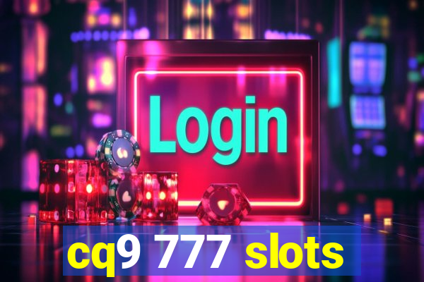 cq9 777 slots